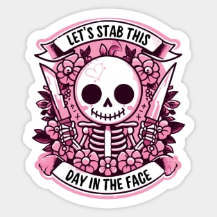 Funny Lets Stab This Day In The Face Sticker